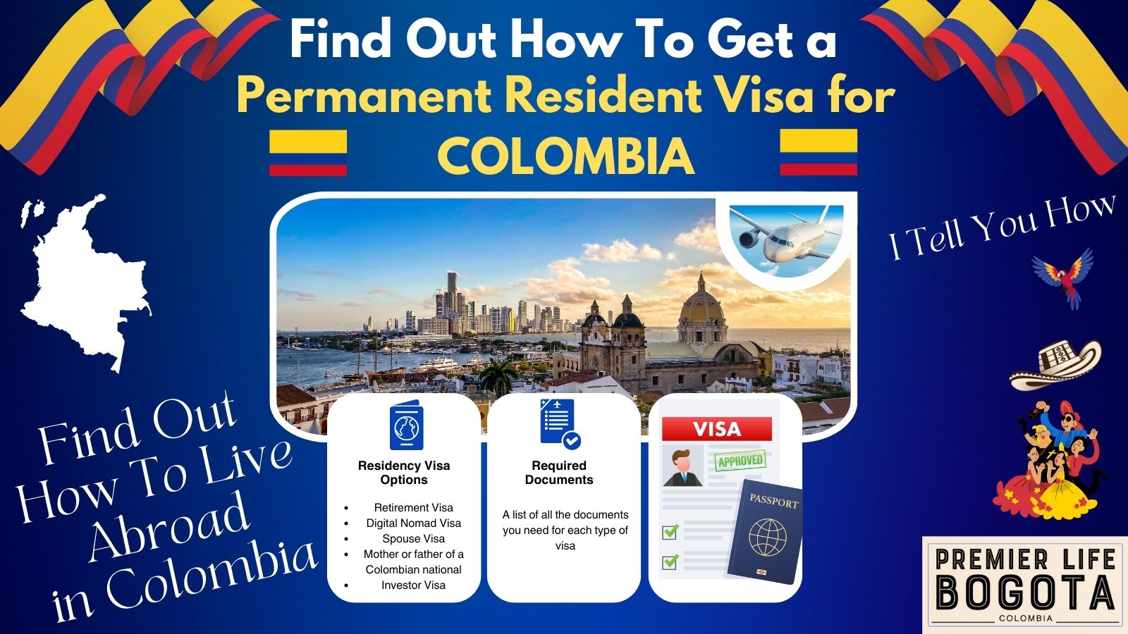 How to get a Resident Visa – Live abroad in Colombia